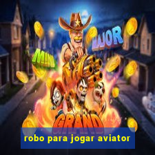 robo para jogar aviator